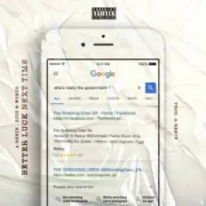 A-Reece - Better Luck Next Time Ft. Ecco & Wordz